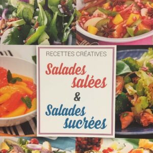 Recettes créatives, Salades salées & Salades sucrées